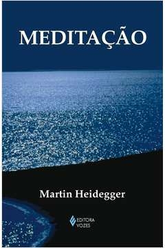 MEDITAÇÃO - Martin Heidegger