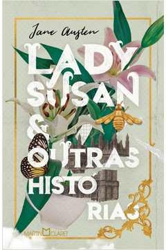 LADY SUSAN E OUTRAS HISTÓRIAS - JANE AUSTEN