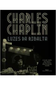 LUZES DA RIBALTA - Charles Chaplin