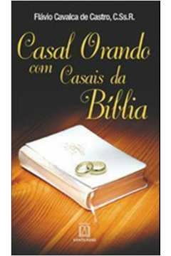 CASAL ORANDO COM CASAIS DA BÍBLIA - CASTRO, FLÁVIO CAVALCA DE