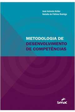 METODOLOGIA DE DESENVOLVIMENTO DE COMPETÊNCIAS - RODRIGO, Natalia José Antonio; Rodrigo, Natalia José Antonio