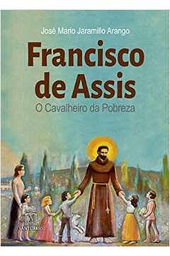 FRANCISCO DE ASSIS - O CAVALEIRO DA POBREZA - 19 - ARANGO