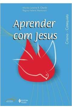 APRENDER COM JESUS - CRISMA CATEQUISTA - OLENIKI, MARILAC LORAINE R.