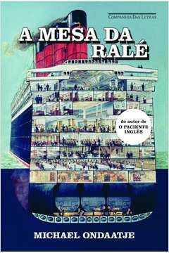 A MESA DA RALÉ - Michael Ondaatje