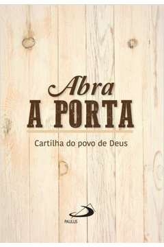 ABRA A PORTA - CARTILHA DO POVO DE DEUS - EQUIPE DAS DIOCESES