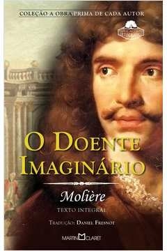 O DOENTE IMAGINÁRIO - MOLIERE