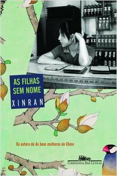 AS FILHAS SEM NOME - XINRAN, Xinran