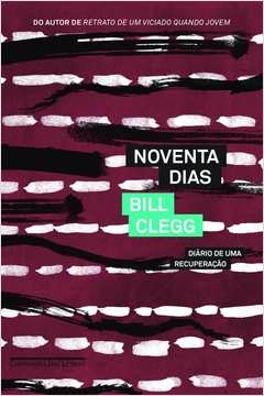 NOVENTA DIAS - Bill Clegg