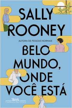 BELO MUNDO, ONDE VOCÊ ESTÁ - Sally Rooney