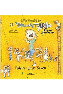 JUCA BRASILEIRO - O VOLUNTÁRIO - PATRICIA ENGEL SECCO