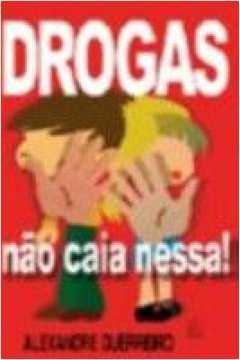 DROGAS - NAO CAIA NESSA - GUERREIRO