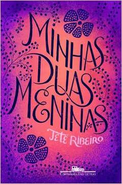 MINHAS DUAS MENINAS - TETÉ RIBEIRO