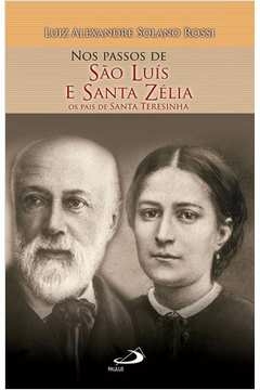 Nos Passos de São Luís e Santa Zélia - ROSSI, LUIZ ALEXANDRE SOLANO