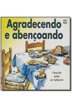 AGRADECENDO E ABENCOANDO - ORACOES PARA AS REFEICOES - 8ª - VARIOS AUTORES