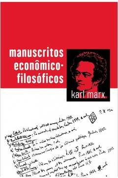 MANUSCRITOS ECONÔMICO-FILOSÓFICOS - KARL MARX