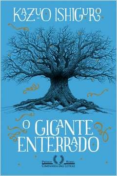 O GIGANTE ENTERRADO - KAZUO ISHIGURO