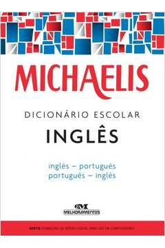 MICHAELIS DICIONÁRIO ESCOLAR INGLÊS - MELHORAMENTOS