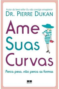 AME SUAS CURVAS - Pierre Dukan