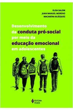 DESENVOLVIMENTO DA CONDUTA PRÓ-SOCIAL POR MEIO DA EDUCAÇÃO EMOCIONAL EM ADOLESCENTES - BLAZQUEZ, Macarena Juan Manuel; B