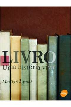 LIVRO: UMA HISTÓRIA VIVA - Martyn Lyons