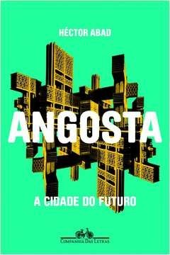 ANGOSTA - Héctor Abad