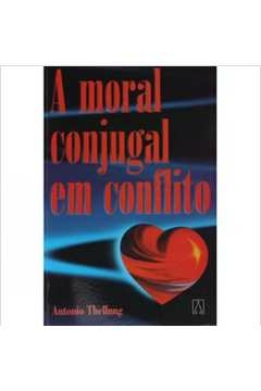 MORAL CONJUGAL EM CONFLITO, A - THELLUNG