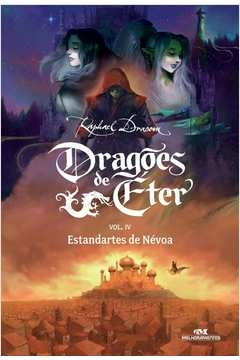 DRAGÕES DE ÉTER - ESTANDARTES DE NÉVOA - VOLUME 4 - Raphael Draccon