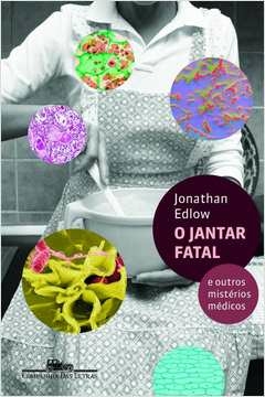 O JANTAR FATAL - Jonathan A. Edlow