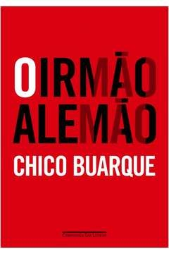 O IRMÃO ALEMÃO - Chico Buarque