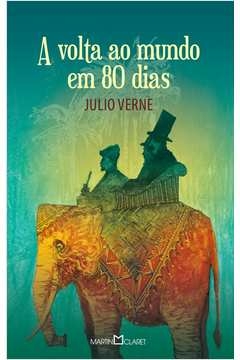 A VOLTA AO MUNDO EM 80 DIAS - JULIO VERNE