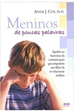 MENINOS DE POUCAS PALAVRAS - COX- ADAM J