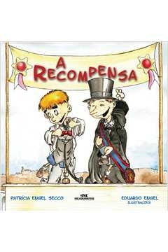 A RECOMPENSA - PATRICIA ENGEL SECCO