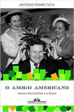 O AMIGO AMERICANO - Antonio Pedro Tota