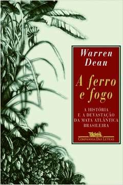 A FERRO E FOGO - Warren Dean