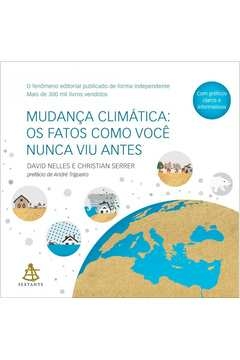 MUDANÇA CLIMÁTICA - OS FATOS COMO VOCÊ NUNCA VIU ANTES - Christian David, Christian David; Serrer, Serrer