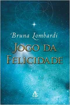 JOGO DA FELICIDADE - Bruna Lombardi