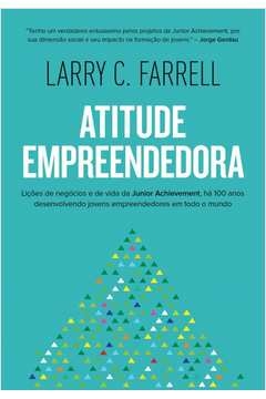 ATITUDE EMPREENDEDORA - Larry C. Farell