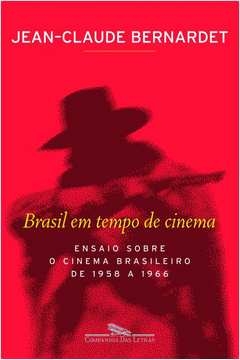 BRASIL EM TEMPO DE CINEMA - Jean-Claude Bernardet