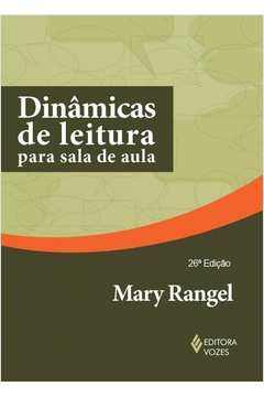 DINÂMICAS DE LEITURA PARA SALA DE AULA - Mary Rangel