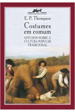 COSTUMES EM COMUM - E. P. Thompson