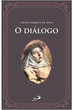 O DIÁLOGO - DE SENA, SANTA CATARINA