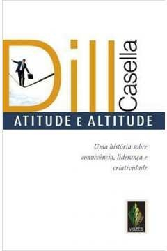 ATITUDE E ALTITUDE - CASELLA, DILL