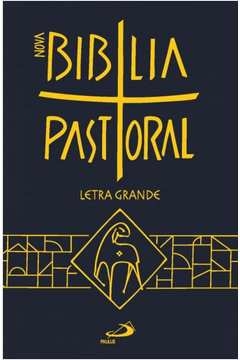 NOVA BÍBLIA PASTORAL - LETRA GRANDE - VARIOS AUTORES