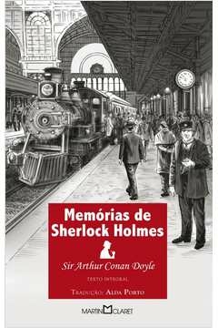 MEMÓRIAS DE SHERLOCK HOLMES - ARTHUR CONAN DOYLE