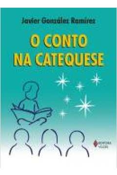 CONTO NA CATEQUESE O - RAMIREZ, JAVIER GONZALES