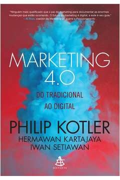 MARKETING 4.0 - DO TRADICIONAL AO DIGITAL - Iwan Hermawan; Setiawan, Iwan Hermawan, Setiawan