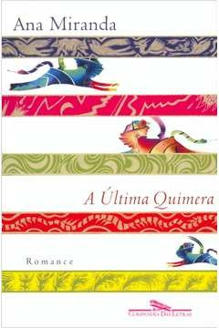 A ÚLTIMA QUIMERA - Ana Miranda