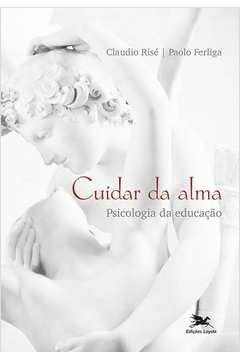 CUIDAR DA ALMA - RISE, CLAUDIO, FERLIGA, PAOLO