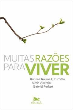 MUITAS RAZÕES PARA VIVER - PERISSE, Gabriel Almir; Perissé, Gabriel Almir