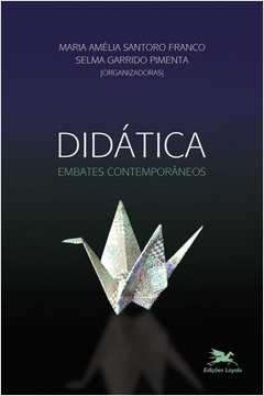 DIDÁTICA - EMBATES CONTEMPORÂNEOS - LIBANEO, JOSÉ C.